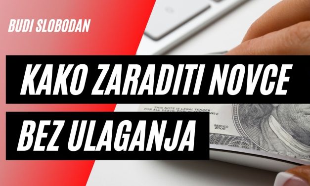 Kako zaraditi novac na internetu bez ikakvih ulaganja?